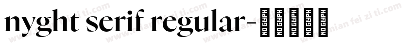 nyght serif regular字体转换